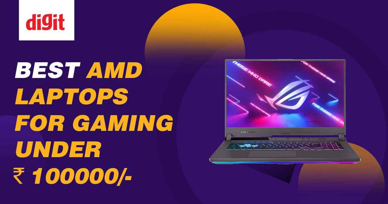Best AMD Laptops For Gaming Under 100000