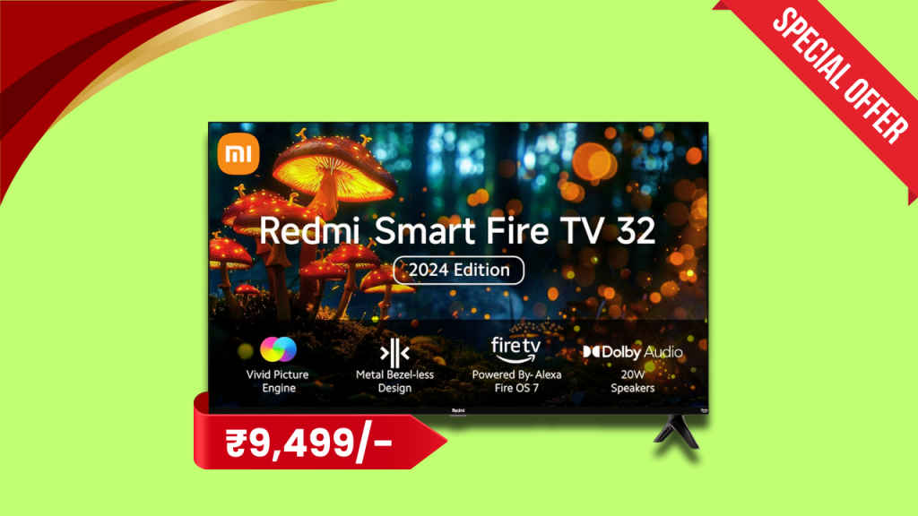 32 Inch Redmi Smart Fire TV at Rs 9,499 Only