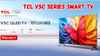 Smart TV Offer: 40 ഇഞ്ച് TCL V5C Series QLED ടിവി പകുതി വിലയ്ക്ക് വേണമെങ്കിൽ ഇങ്ങോട്ട് വന്നോളിൻ…