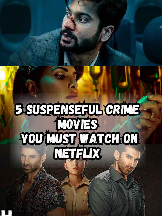 5 suspenseful crime movies you must watch on Netflix