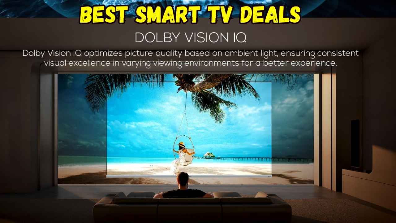 Best Smart TV Deals: വെക്കേഷൻ ബോറാക്കണ്ട! 55 ഇഞ്ച് വലിപ്പമുള്ള QLED, UHD ബ്രാൻഡഡ് ടിവികൾ ഓഫറിൽ വാങ്ങി അവധിക്കാലം പൊടിപൊടിക്കാം…