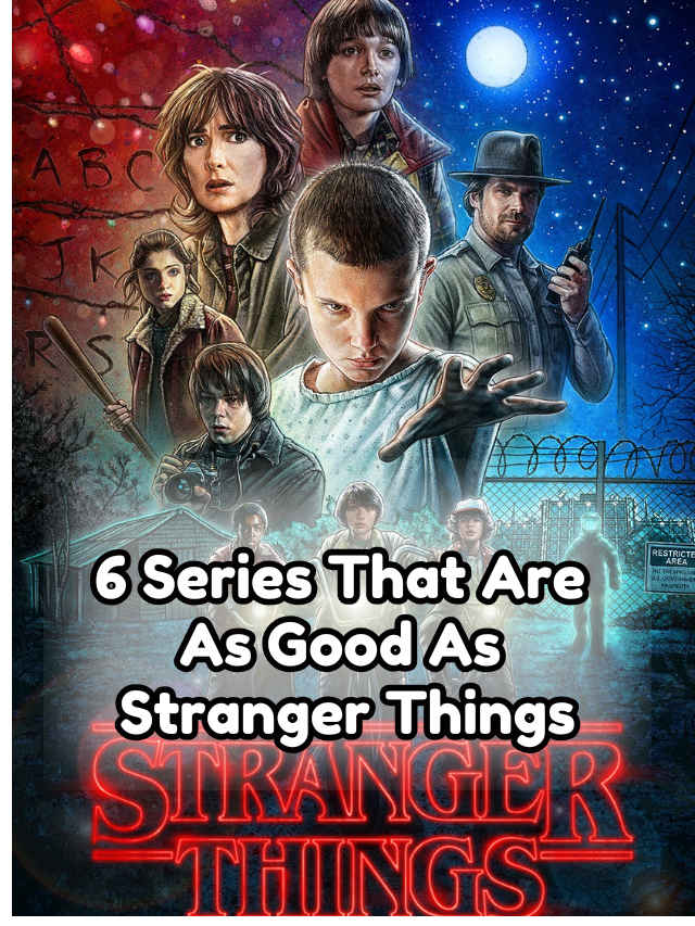 6 Series That Are As Good As Stranger Things