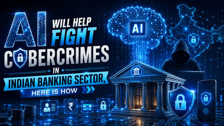 AI will help fight cybercrimes in Indian banking sector, here is how