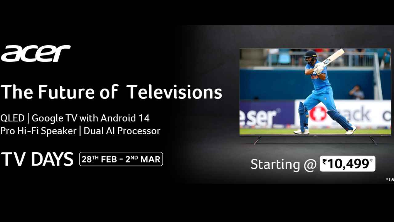 Acer யின் மாஹா சூப்பர் ஆபர் வெறும் ரூ,6,499 யில் டிவி மார்ச் 2 வரை மட்டுமே இந்த நன்மை