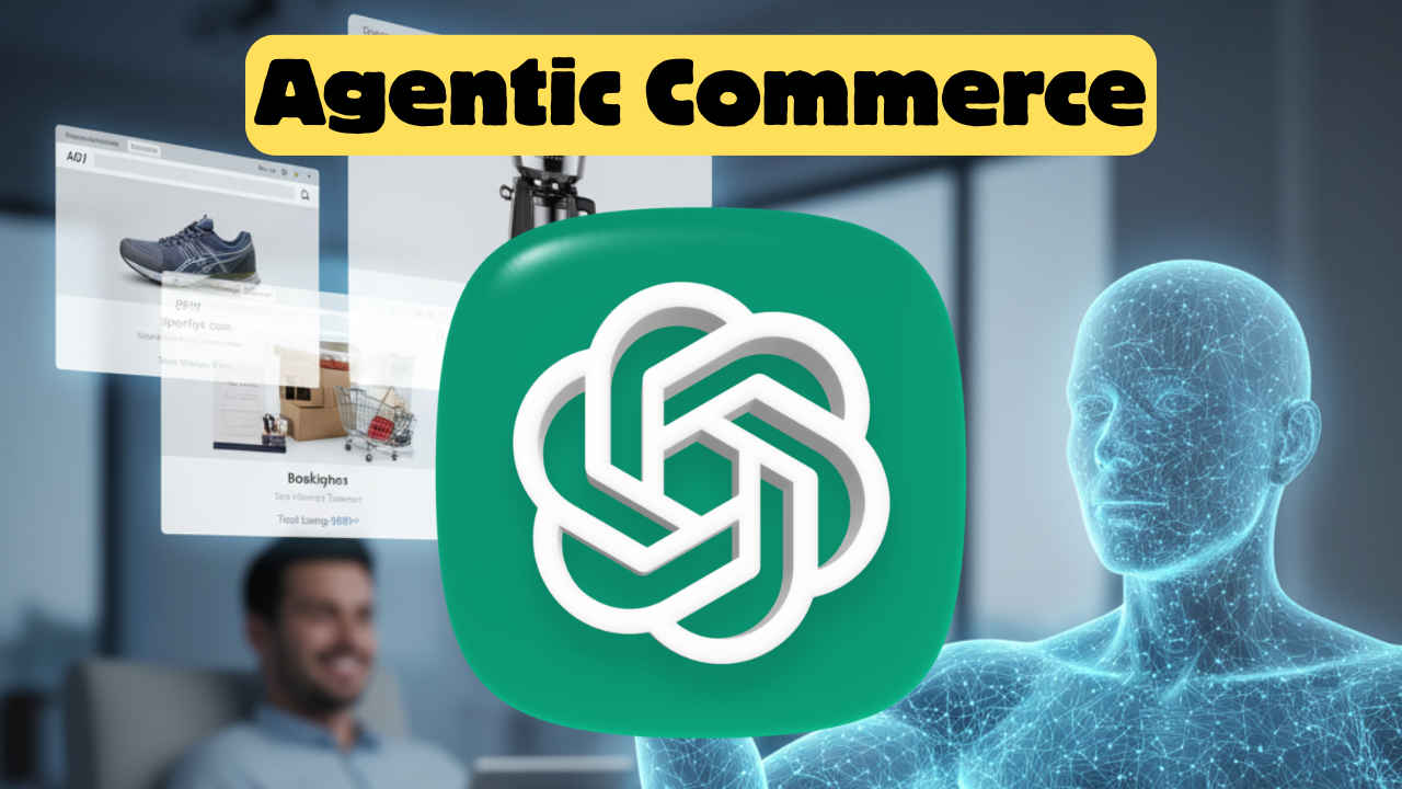 Agentic commerce explained: How ChatGPT Is testing AI’s role in shopping