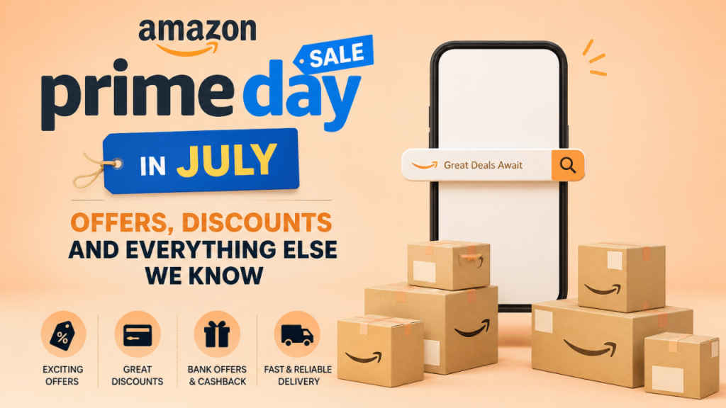Amazon Prime Day sale in July Offers, discounts and everything else we know