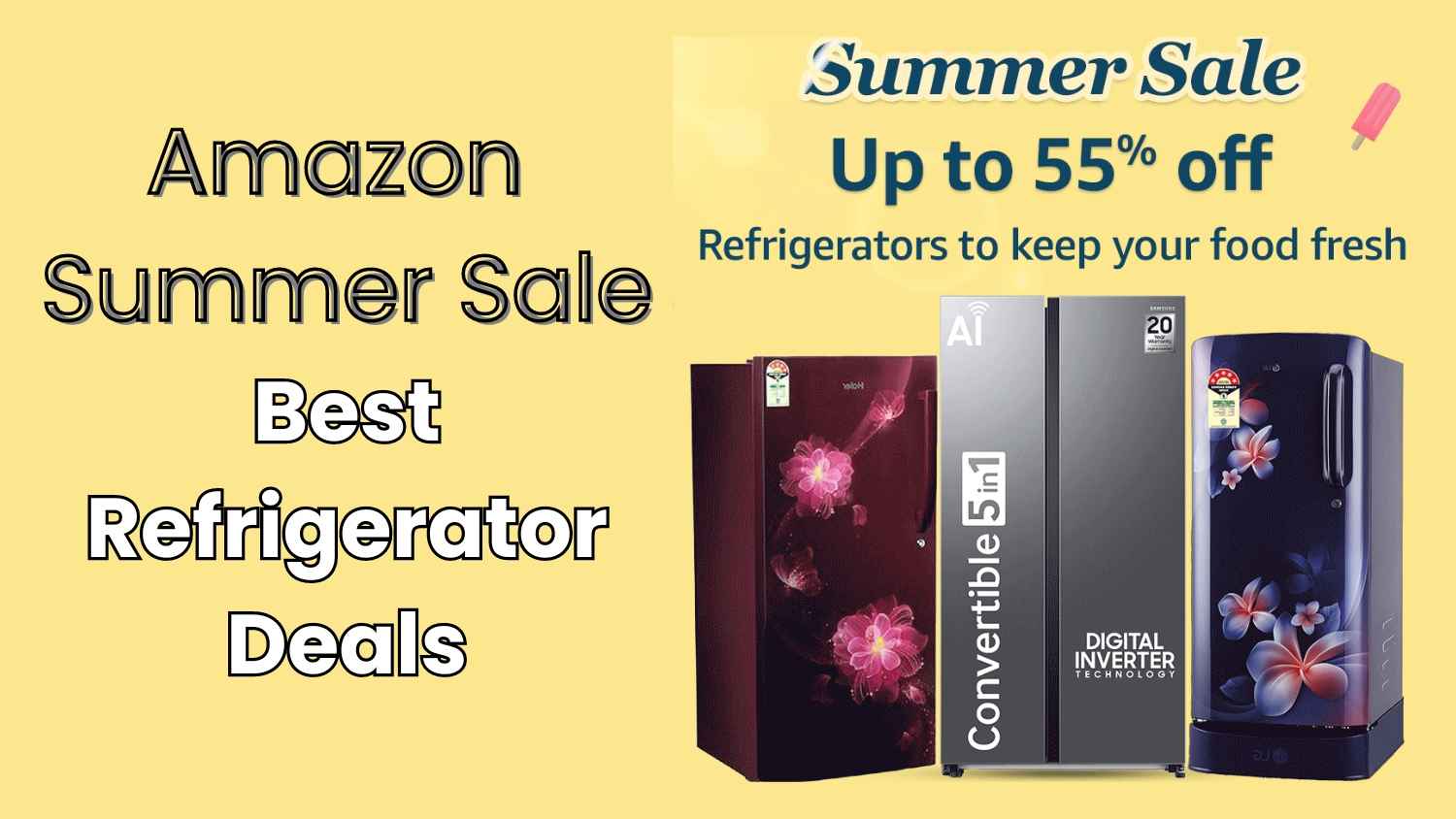 Amazon Summer Sale నుండి లేటెస్ట్ Refrigerator ల పైన గొప్ప డిస్కౌంట్ ఆఫర్లు అందుకోండి.!