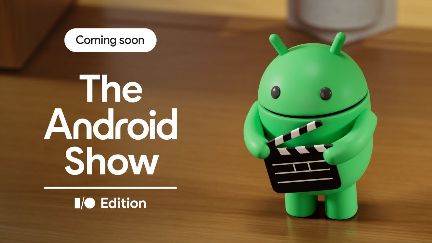Google confirms to host Android show ahead of IO 2026, later deletes ...
