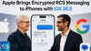 Apple brings encrypted RCS messaging to iPhones with iOS 26.5