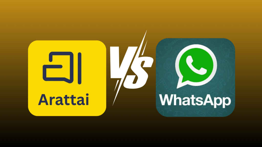Arattai vs WhatsApp