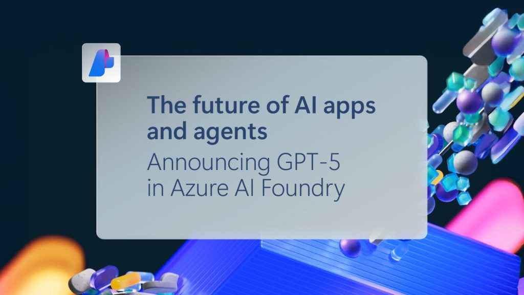 From Office to GitHub: Microsoft’s complete GPT-5 overhaul