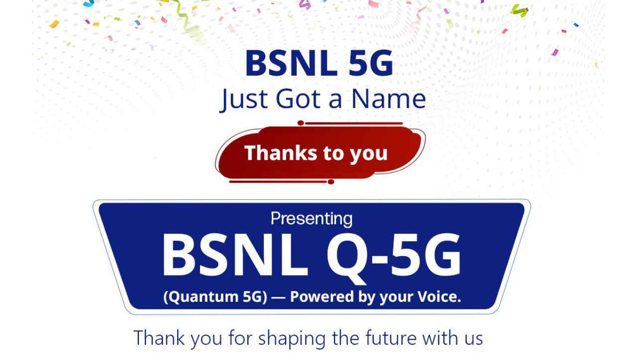 BSNL Q-5G: ಬಿಎಸ್ಎನ್ಎಲ್ ತನ್ನ 5G ಸೇವೆಗೆ ಅಧಿಕೃತವಾಗಿ ಹೊಸ ನಾಮಕರಣವನ್ನು ಘೋಷಿಸಿದೆ!