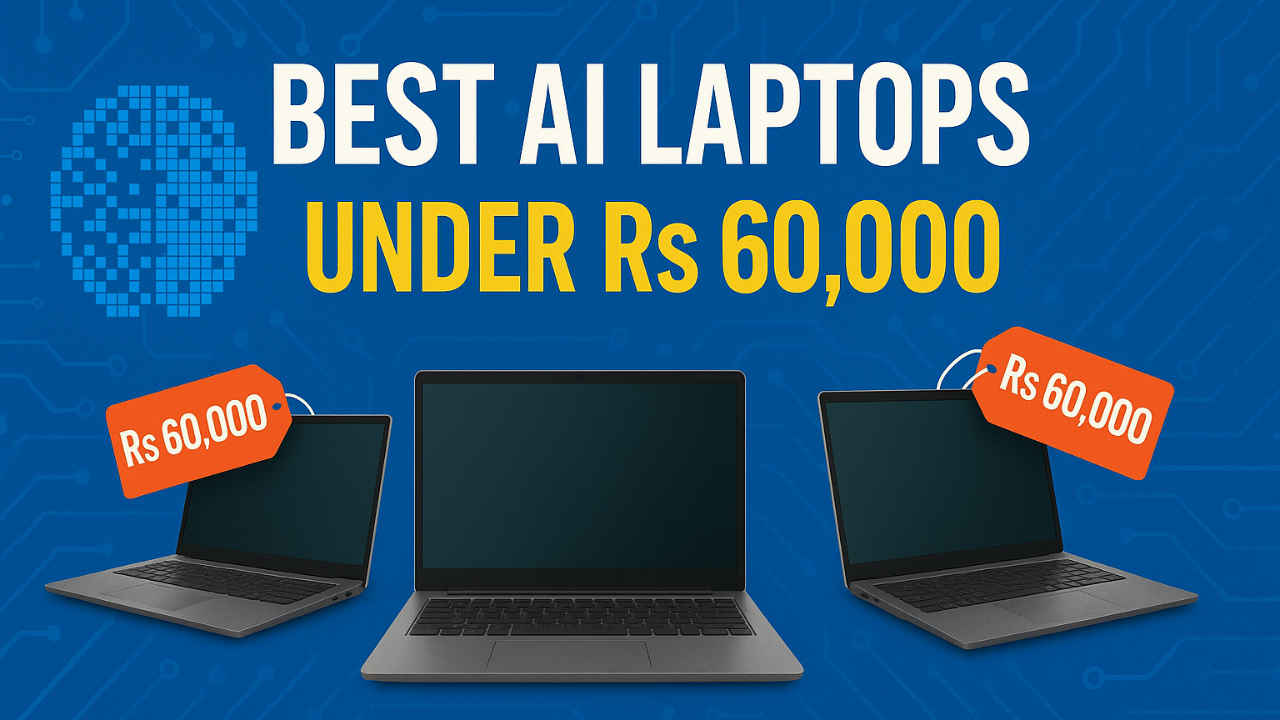 Best AI laptops under Rs 60,000