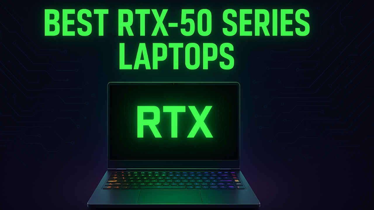 Best RTX 50-series laptops