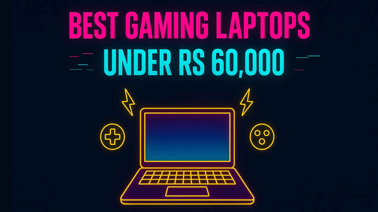 Best gaming laptops under Rs 60,000