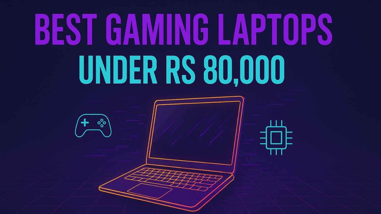 Best gaming laptops under Rs 80,000