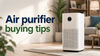 Buying an air purifier? Here are 3 things to look for