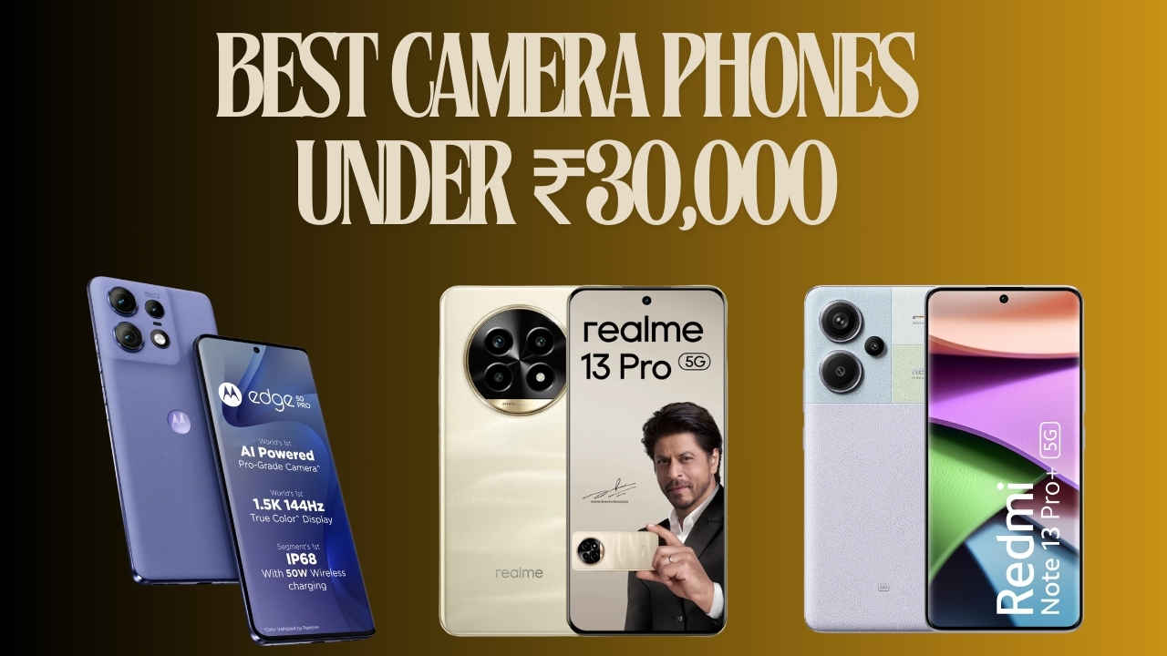 Budget photography: Best camera phones under 30000 September 2024