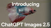 OpenAI launches ChatGPT Images 2.5 with faster generation, better editing and new Sketch feature