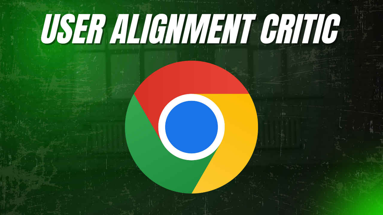 Google’s increasing Chrome security for agentic AI actions with User Alignment Critic model