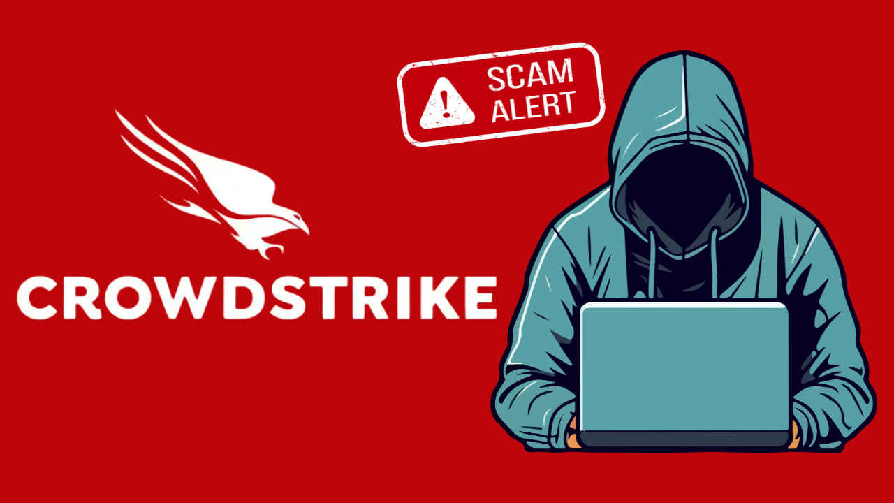 Scammers are targeting CrowdStrike outage victims: How to stay safe