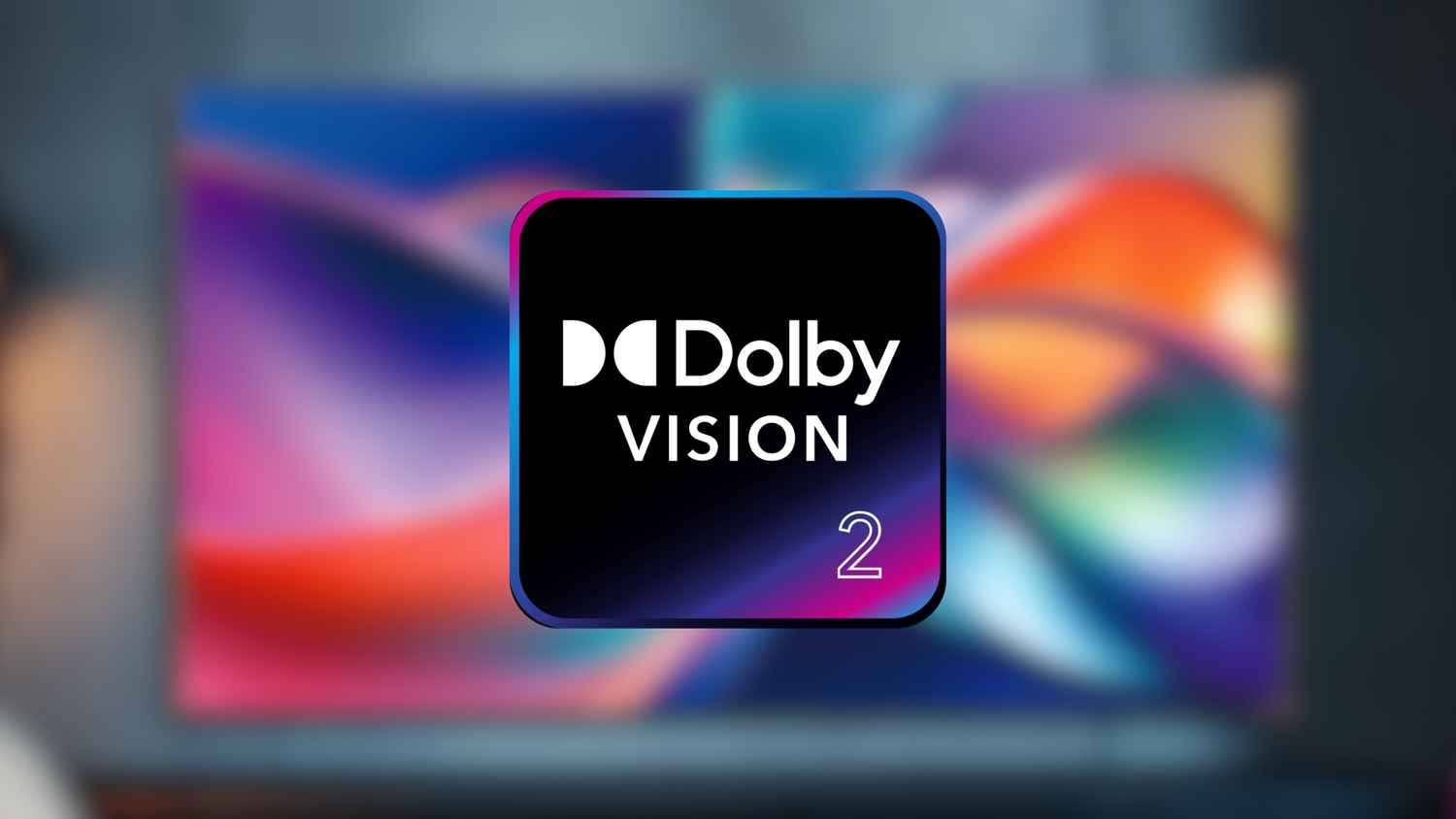 Dolby Vision 2 explained: A new chapter for HDR
