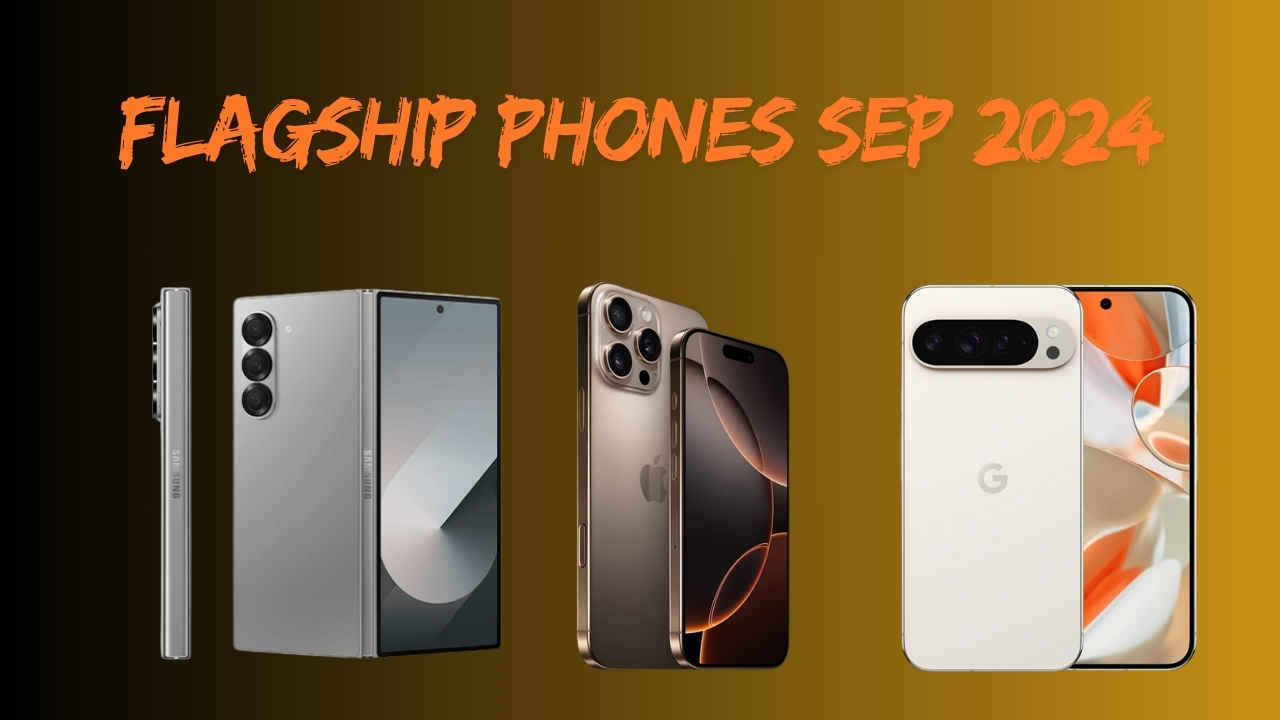 Performance beasts: Best flagship smartphones September 2024