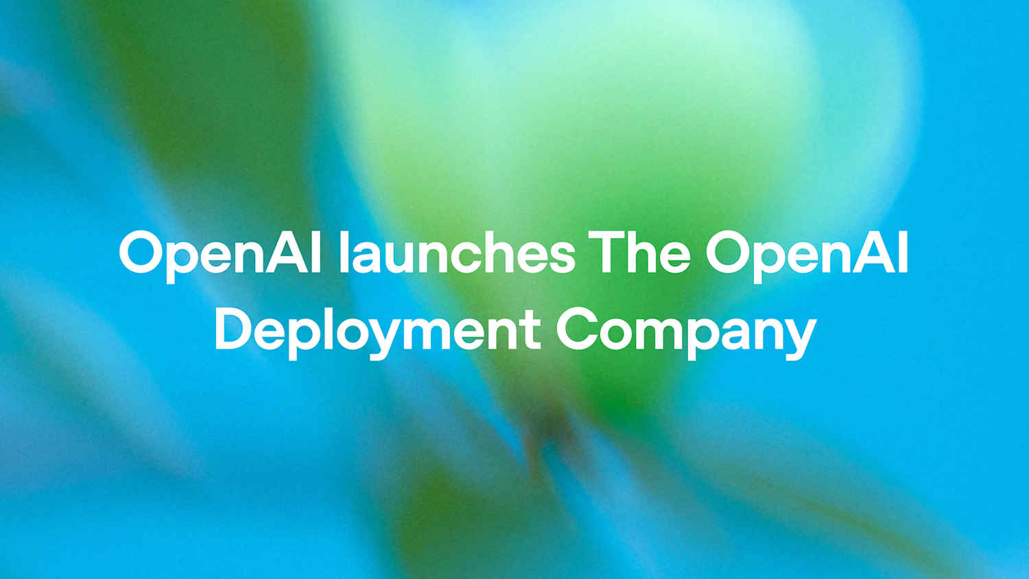 OpenAI is now in the consulting business, and it has $4 billion to prove it
