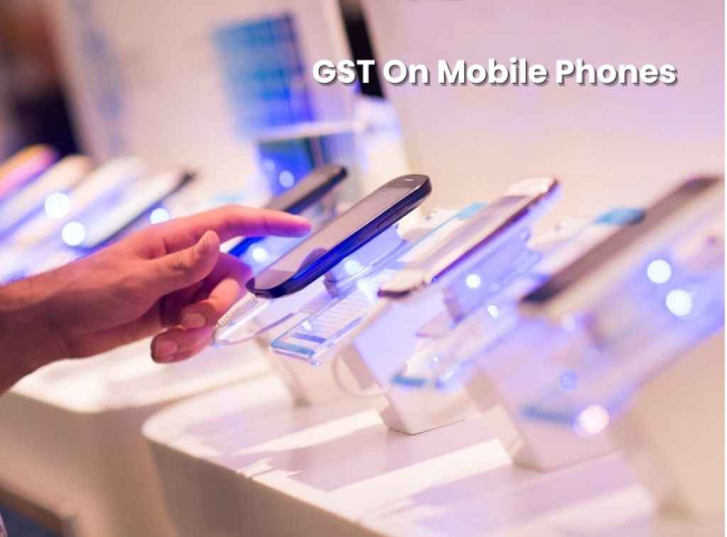 GST On Mobile Phones