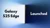 Samsung Galaxy S25 Edge unveiled with 5.8mm body, Snapdragon 8 Elite and 200MP camera