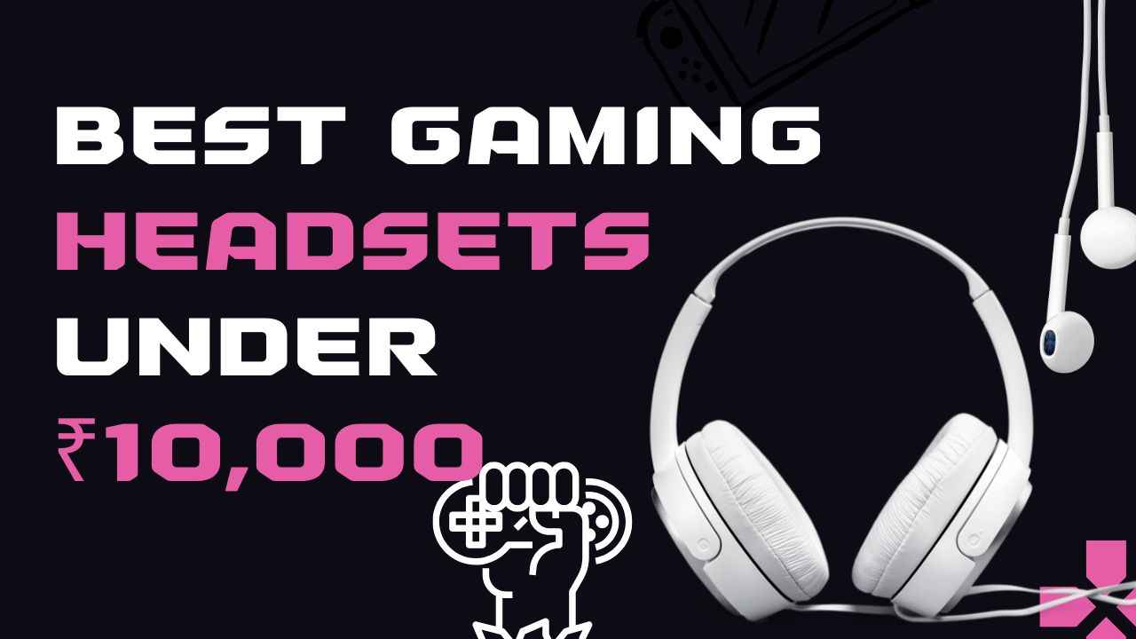 Top 5 Gaming Headsets under ₹10,000 in August 2025