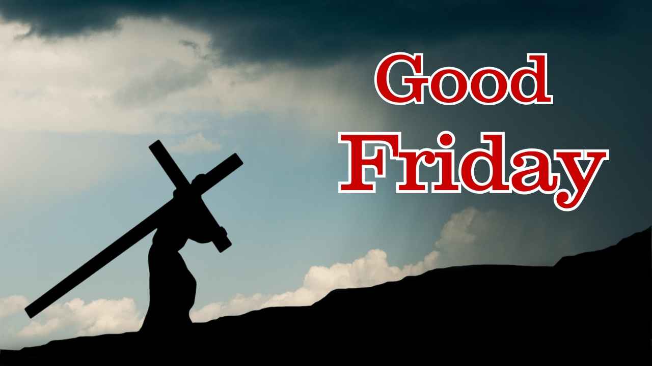 Good Friday 2025: మీ ప్రియమైన వారికి సెండ్ చేయదగిన బెస్ట్ విషెస్ మరియు ఇమేజెస్.!