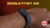 Google Fitbit Air review: Comfortable, capable and all about data