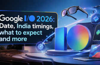 Google IO 2026 Date, India timings, what to expect and more