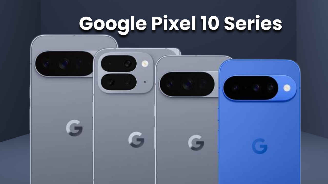 ಗೂಗಲ್‌ನಿಂದ Pixel 10 Series ಸ್ಮಾರ್ಟ್ ಫೋನ್ಗಳ ಬಿಡುಗಡೆ! ಬೆಲೆ ಮತ್ತು ಹೈಲೈಟ್‌ ಫೀಚರ್ಗಳೇನು ತಿಳಿಯಿರಿ