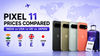 Google Pixel 11 series India vs USA vs UK vs Japan prices: Where can you save the most?