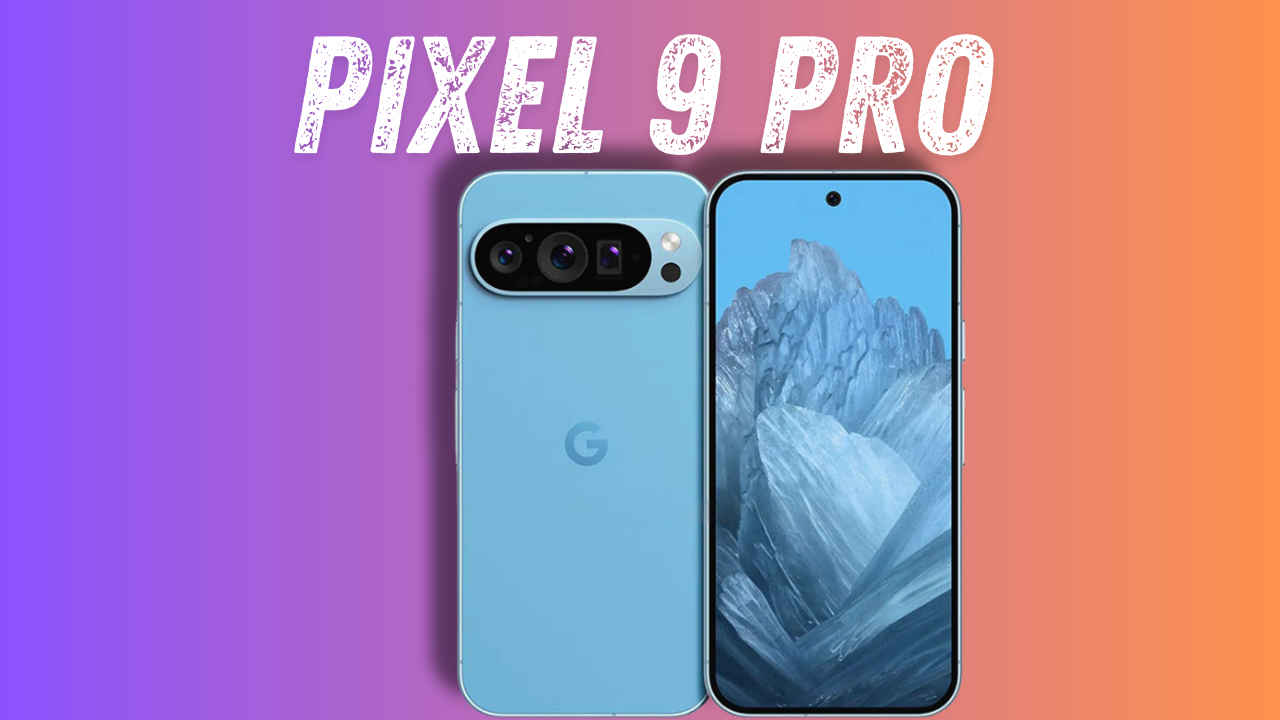 Google Pixel 9 Pro: ಸಕತಾಗಿರೋ ಕ್ಯಾಮೆರಾ, ದೊಡ್ಡ ಡಿಸ್ಪ್ಲೇಯಂತಹ ಫೀಚರ್‌ನೊಂದಿಗೆ ಬೆಲೆ ಮತ್ತು ಮಾರಾಟ ಯಾವಾಗ ತಿಳಿಯಿರಿ!