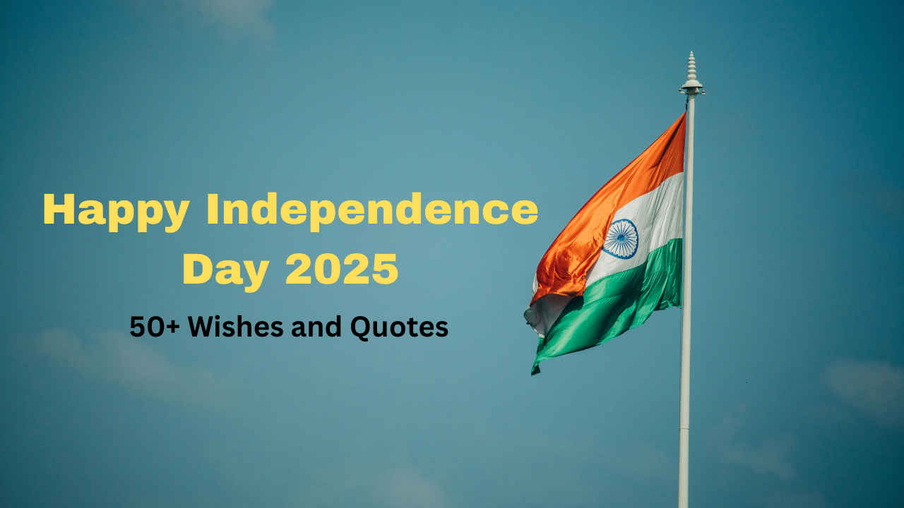 Happy Independence Day 2025 wishes and quotes: Over 50 WhatsApp messages to share with your loved ones