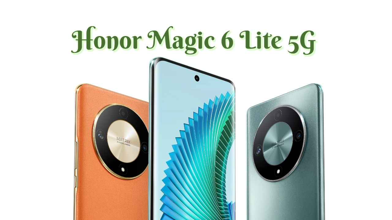 Honor Magic 6 Lite ஸ்மார்ட்போன் 108MP கேமராவுடன் அறிமுகம்