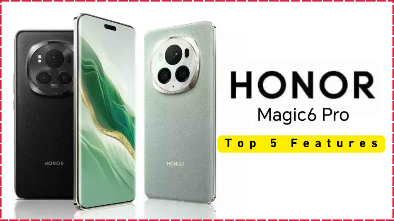 Honor Magic 6 Pro: ಈ ಸ್ಮಾರ್ಟ್ಫೋನ್ ಖರೀದಿಸಲು ಯೋಚಿಸುತ್ತಿದ್ದರೆ ಬೆಲೆಯೊಂದಿಗೆ ಟಾಪ್ 5 ಫೀಚರ್ಗಳನ್ನು ಪರಿಶೀಲಿಸಿ!