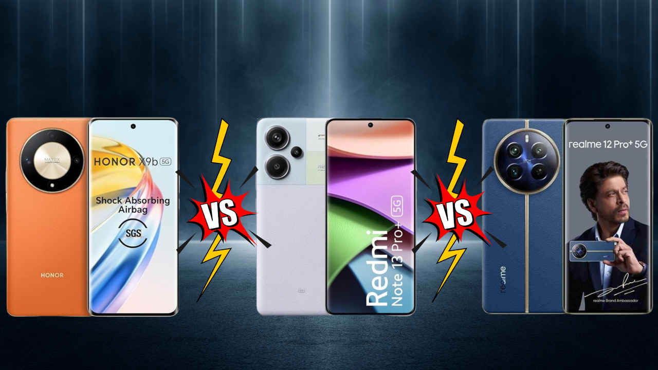 Honor X9b VS Redmi Note 13 Pro Plus VS Realme 12 Pro Plus: तीन धुरंधरों में बेस्ट कौन?