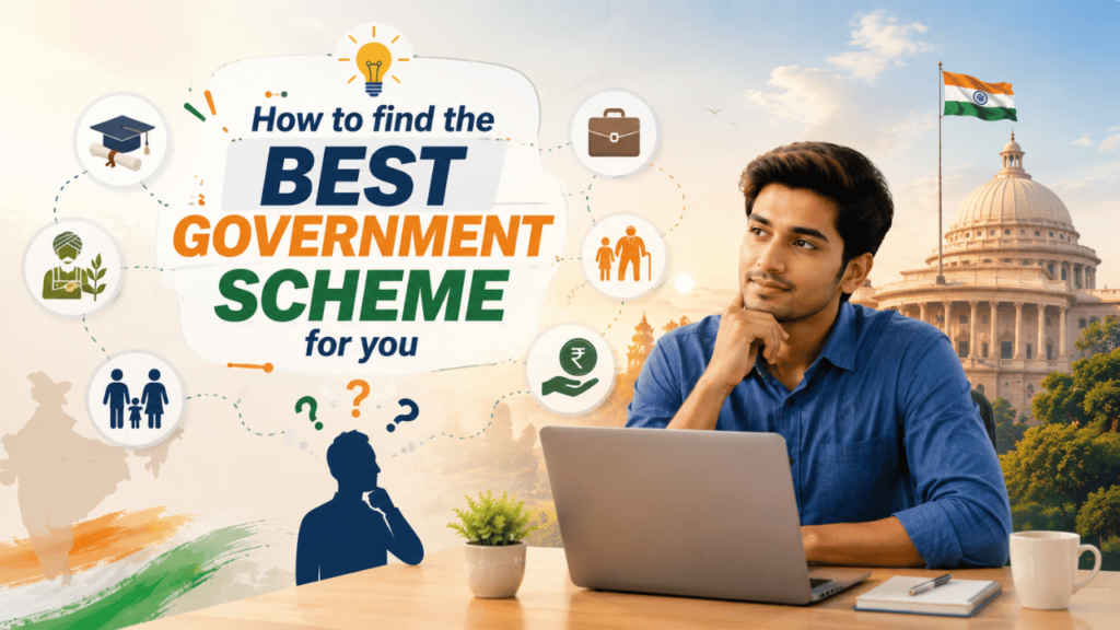 How to find the best government scheme for you