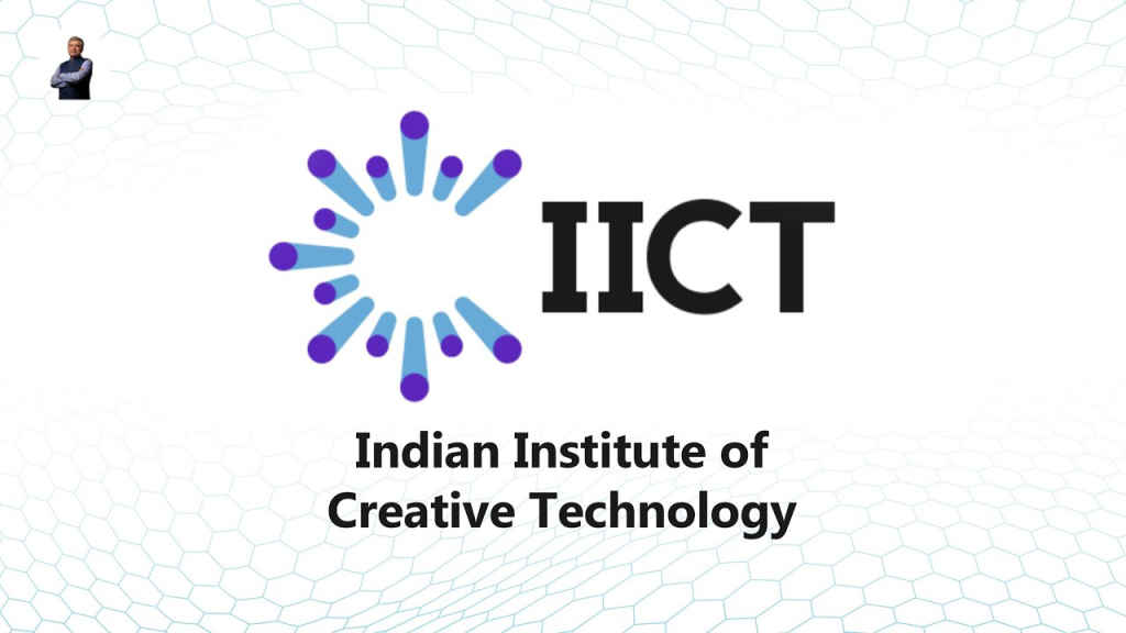 IICT Indian Institute of Creative Technologies