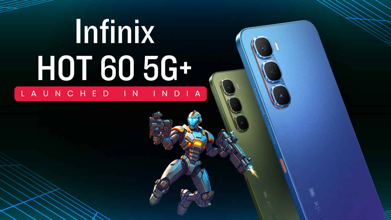Infinix HOT 60 5G+: ಕೇವಲ ₹9,999 ರೂಗಳಿಗೆ ಬಿಡುಗಡೆ ಆಯ್ತು ಸೂಪರ್ ಗೇಮಿಂಗ್ ಫೋನ್! ಆಫರ್ ಬೆಲೆ ಮತ್ತು ಫೀಚರ್ಗಳೇನು?
