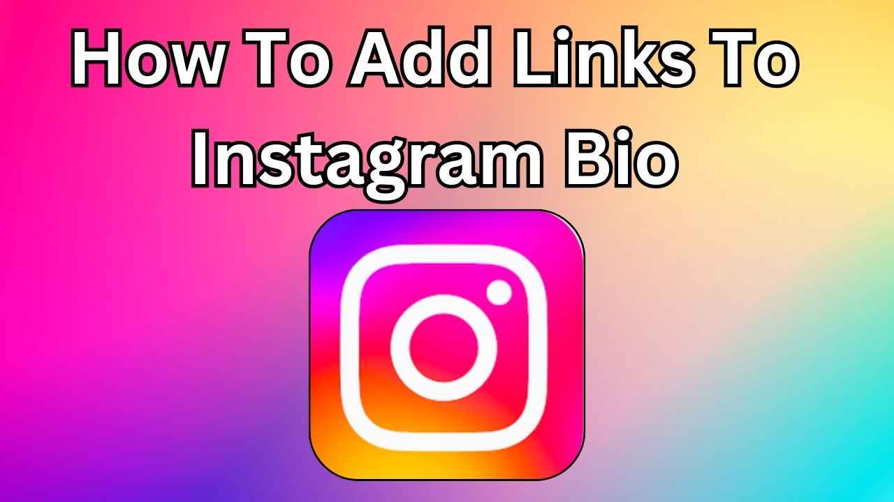 How to add links to your Instagram bio: Step-by-step guide