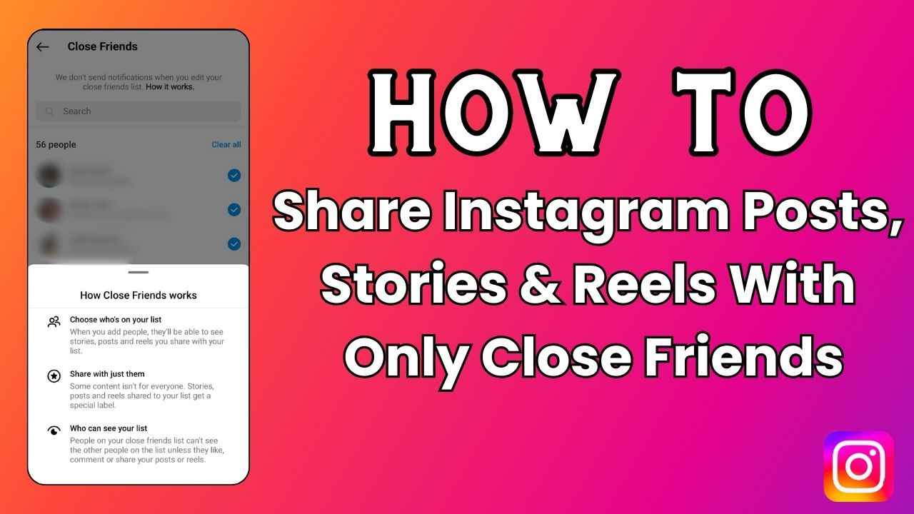 How to share your Instagram posts, stories & reels with only close friends: Easy guide