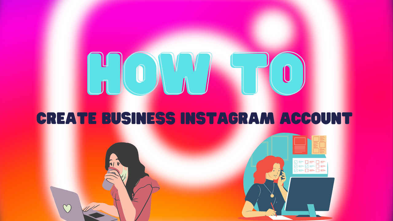 Instagram Business account: How to set it up step-by-step