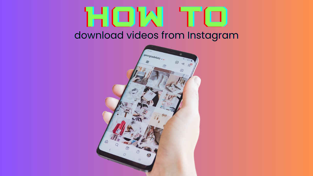 How to download reels/videos from Instagram in 5 simple ways