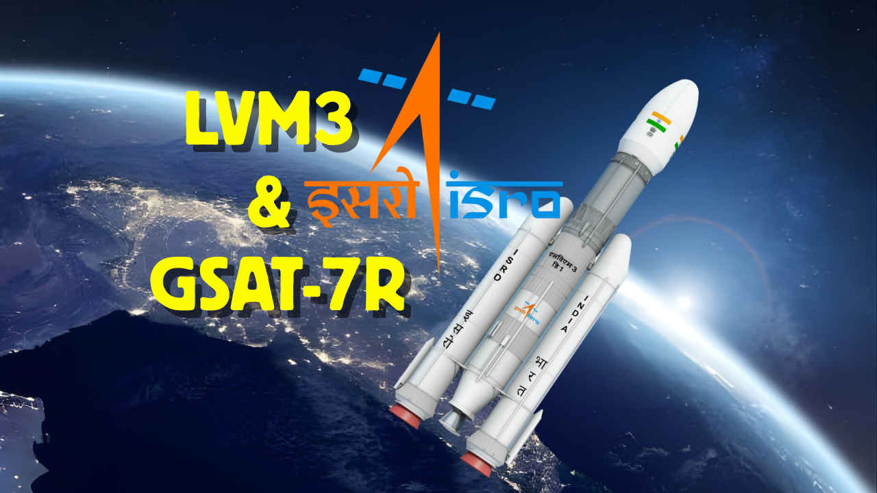 ISRO’s ‘Bahubali’ LVM3 rocket and GSAT-7R ‘heaviest’ satellite explained