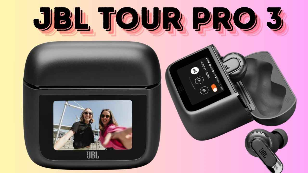 JBL Tour Pro 3 இயர்பட்ஸ் அறிமுகம் போனை போன்ற டச் டிஸ்ப்ளே கொண்டிருக்கும்.